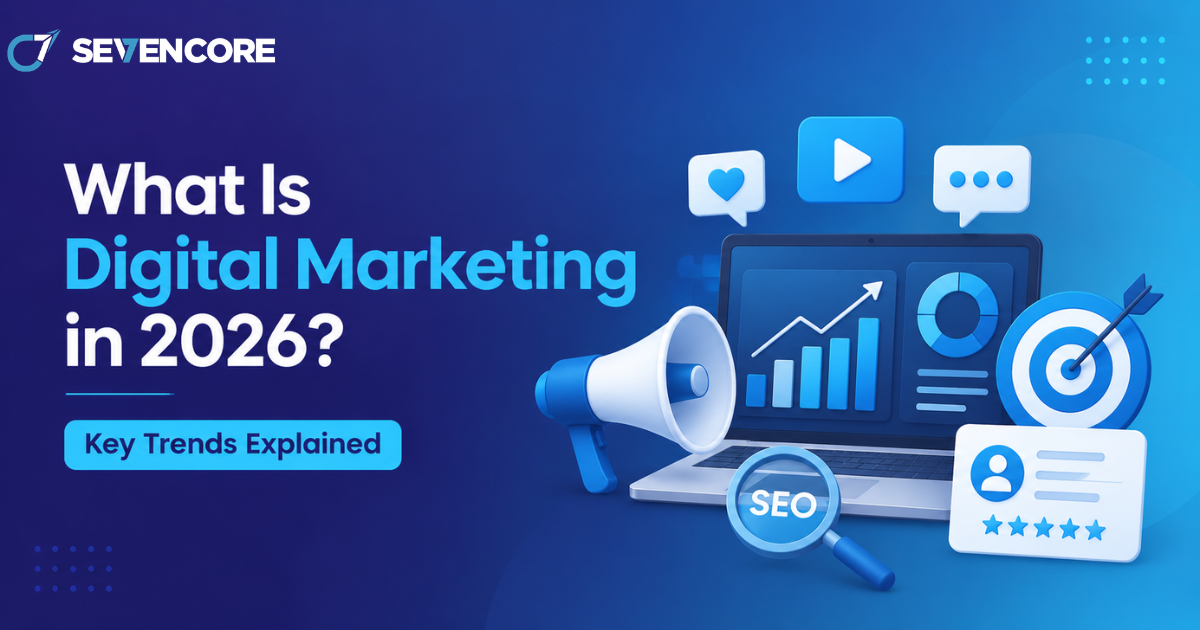 What Is Digital Marketing in 2026 Key Trends Explained